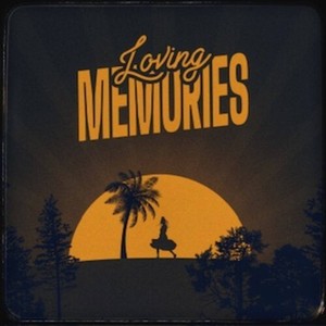 Loving Memories (Explicit)