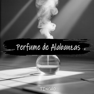 PERFUME DE ALABANZAS