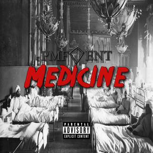 Medicine (feat. PMF Huncho Efron, King spazz & PMF Dusse') [Explicit]