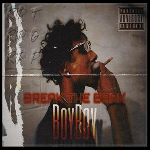 Break The Bank (Explicit)