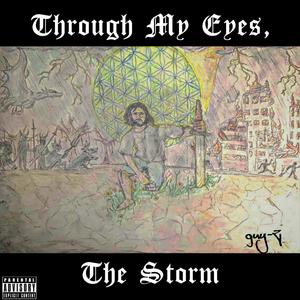 Through My Eyes, The Storm (Explicit)