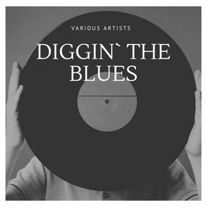 Diggin` the Blues