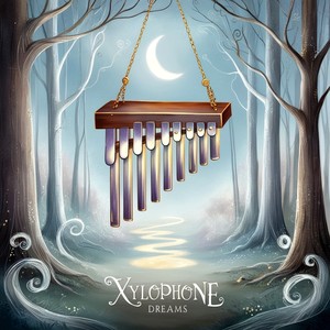 Xylophone Dreams