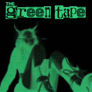 The Green Tape (Explicit)