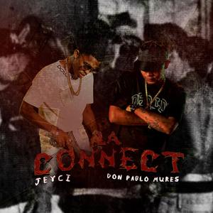 LA CONNECT (feat. Don Pablo Mures) (Explicit)
