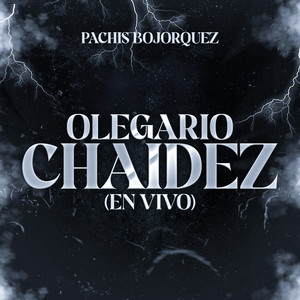 Olegario Chaidez (En Vivo) [Explicit]