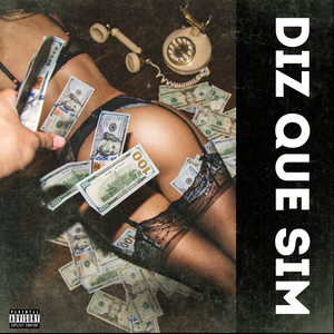 Diz Que Sim (Explicit)