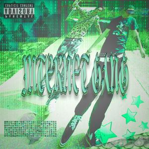 Internet Gang (Explicit)