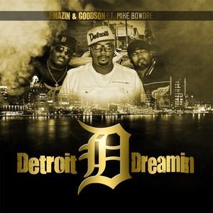 Detroit Dreamin (feat. Mike Bowdre)