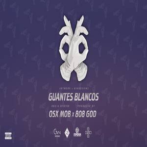 Guantes Blancos (Explicit)