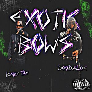 Exotic Bows (feat. BabyTae) [Explicit]