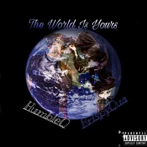 The World Is Your's (Explicit)