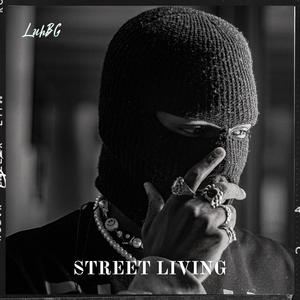 Street Living (Explicit)