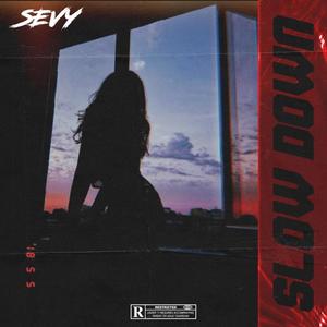 SLOW DOWN (Explicit)