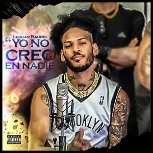 Yo No Creo en Nadie (Explicit)