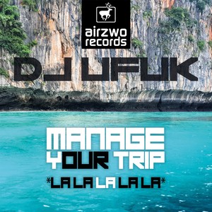 manage your trip (LA LA LA LA)