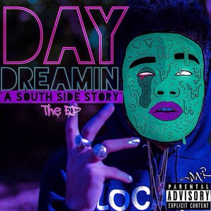 Day Dreamin (A SouthSide Story)
