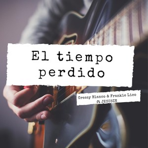 El Tiempo Perdido (feat. Jesusin)