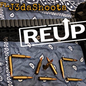 Reup (feat. j3dashoota) (Explicit)