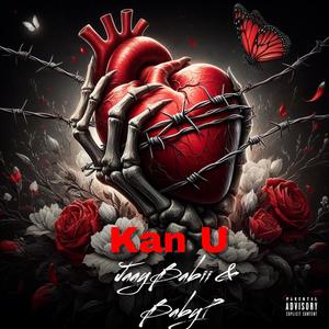 Kan U ? (feat. JaayBabii) [Explicit]