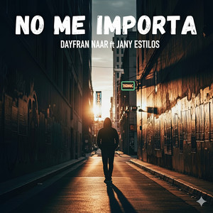 No Me Importa (Tema Oficial)