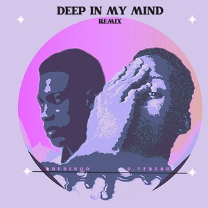 Deep In My Mind (Remix)