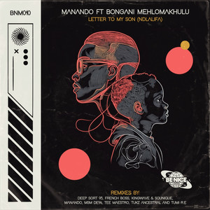 Letter To My Son (Ndlalifa) (feat. Bongani Mehlomakhulu) (French Boss Remix)