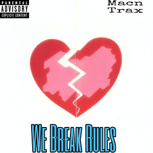 We Break Rules (Explicit)