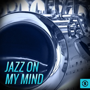 Jazz On My Mind