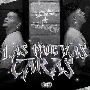 LAS NUEVAS CARAS (Explicit)