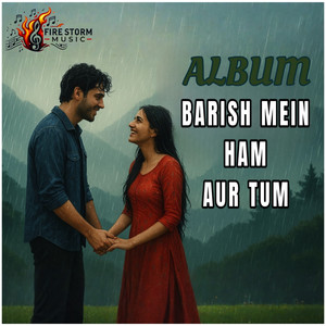 Barish Mein Ham Aur Tum (Paras parihar & Kamlesh kewat Remix)
