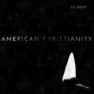 American Christianity, Vol. 1 (Explicit)