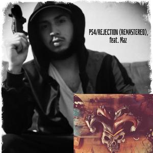 PS4/REJECTION (feat. Maz) (Explicit)