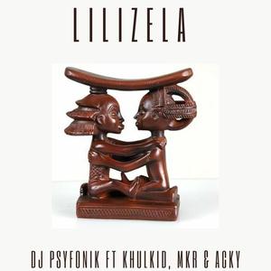 Lilizela(feat. Khulkid, MKR & Acky)