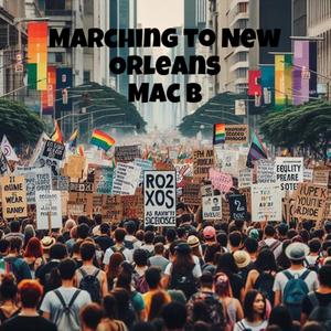 Marching to New Orleans (Explicit)