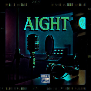 Aight (Explicit)