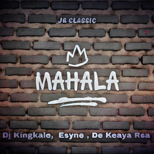 Mahala 2.0 (feat. ESYNE & De keaya Rsa) [Jr Classic Remix]