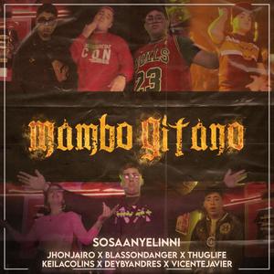 Mambo Gitano (feat. Blasson Danger, Jhon Jairo, ThugLife, Vicente Javier, Keila Colins & Deyby Andrés)