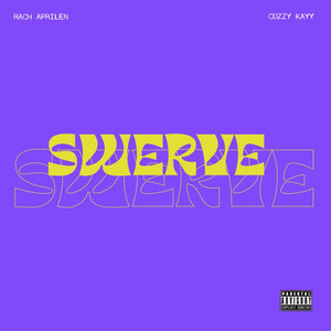 Swerve (Explicit)