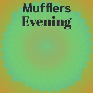 Mufflers Evening