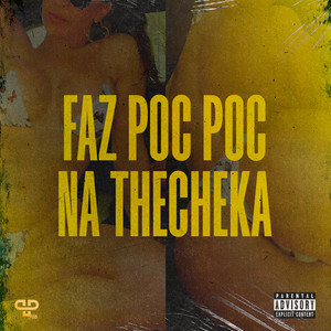 Faz POC POC na Thecheka (Explicit)