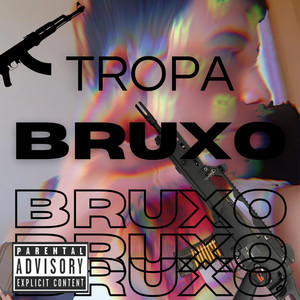 Tropa do Bruxo (Explicit)