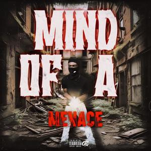 Mind Of A Menace (Explicit)