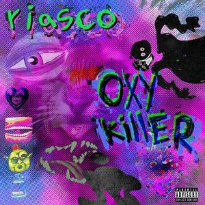 Oxykiller (feat. 55svpa & Bxrzek) (Explicit)