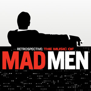 The Best Things In Life Are Free (From "Retrospective: The Music Of Mad Men")