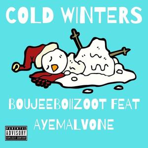 Cold Winters (feat. AyeMalvone) [Explicit]