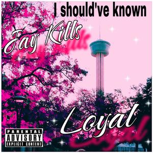 I Should of Known (feat. Jay Kills) (Explicit)