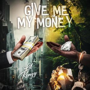 Give me my money (Explicit)