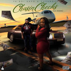 CHASIN CHECKS (feat. DON JUAN ( Casanova) & AMMO) (Explicit)