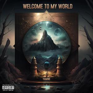 Welcome To My World (Explicit)